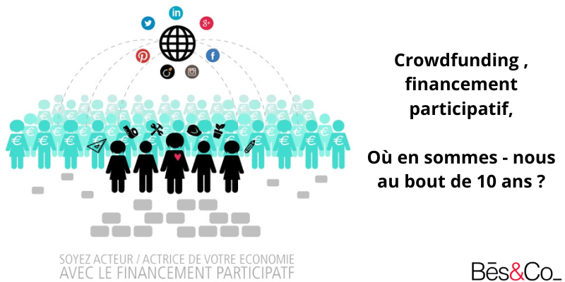 Crowdfunding financement participatif ou en sommes nous au bout de 10 an 1 